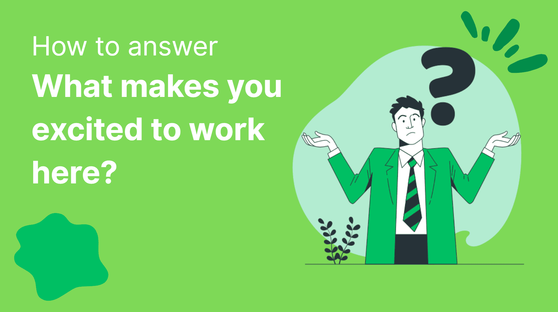 How to Answer: "What Makes You Excited To Work Here?"
